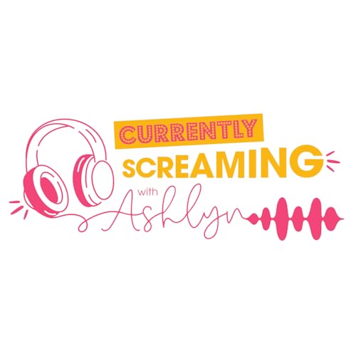 Currently Screaming with Ashlyn cover art