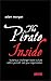 The Pirate Inside: Building a Challenger Brand Culture Within Yourself and Your Organization