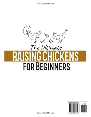 Raising Chickens For Beginners: The Step-By-Step Guide To Raising Happy, Healthy Chickens In Your Backyard | Discover The Secrets To Producing Fresh Eggs And Quality Meat From Your Home Farm #TOP1
