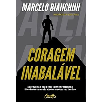 Capa do livro Coragem inabalável: Desenvolva o seu poder interior e alcance a liberdade e maestria absolutas sobre seu destino