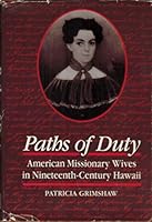 Paths of Duty: American Missionary Wives in Nineteenth Century Hawaii 0824812379 Book Cover