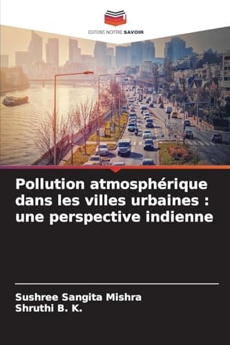 Pollution atmosphérique dans les villes urbaines : une perspective indienne: DE