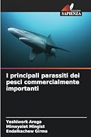 I principali parassiti dei pesci commercialmente importanti (Italian Edition) 620870054X Book Cover