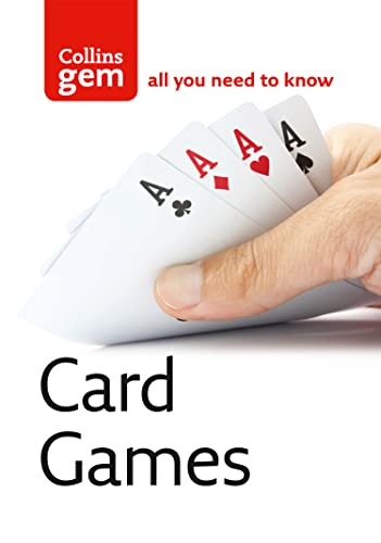 Card Games: An Updated Illustrated Guide to Quickly Mastering Over 60 Popular Classics (Collins Gem)