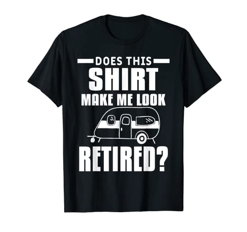 ¿Esta camisa me hace lucir camper jubilado? Camiseta