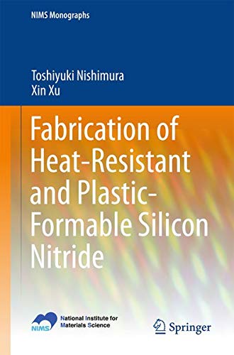 Buy Fabrication of Heat-Resistant and Plastic-Formable Silicon Nitride — BookShops.in