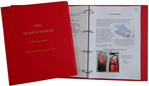 Fire Training Manual Including Fire Safety Operational Booklet: Fire Equipment, Fire Fighting Techniques, and Information & Instructions for the Safe ... of Ship & Cargo in Relation to Fire Safety Loose Leaf – 1 Aug. 2017