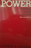 Power: Its Forms, Bases, and Uses 0226910679 Book Cover