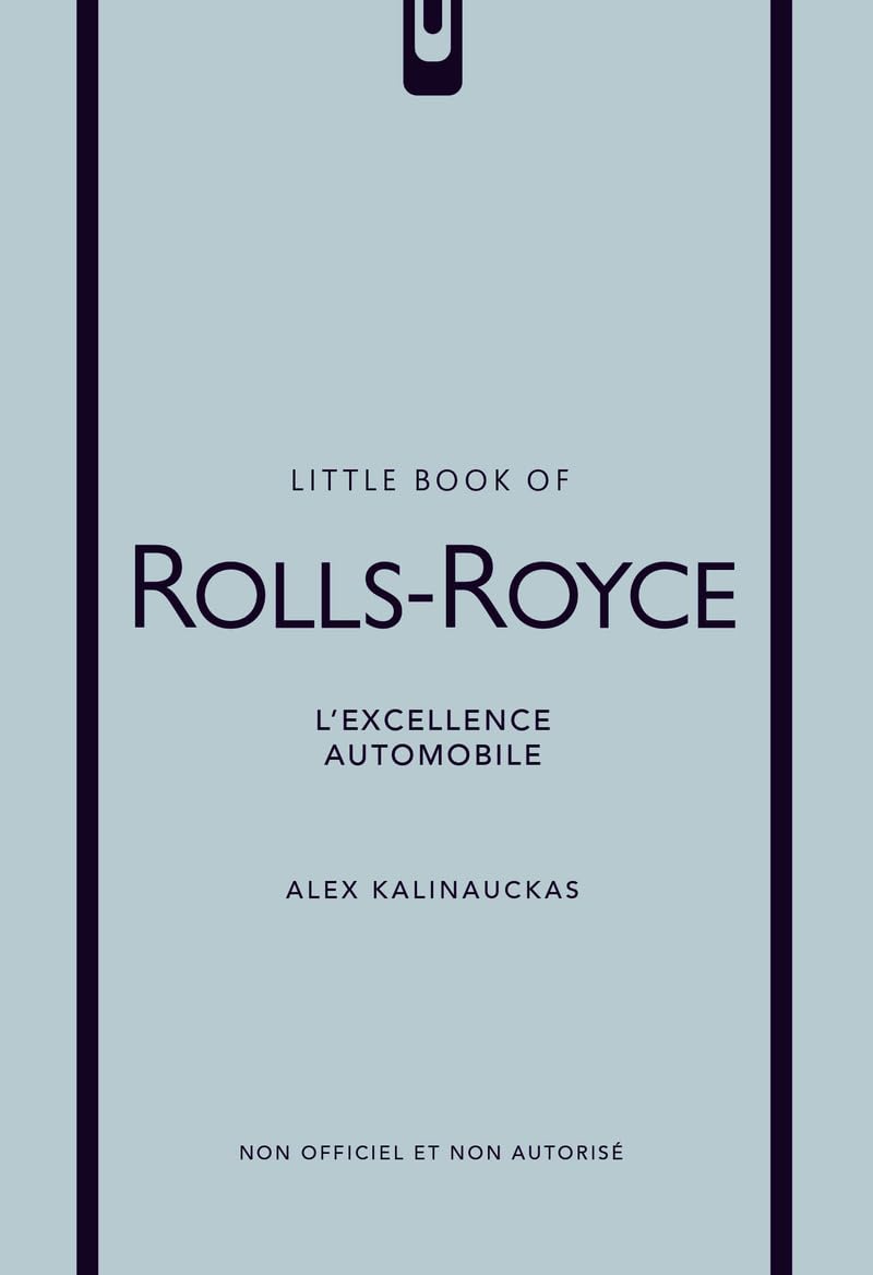 Little Book of Rolls-Royce - L'excellence automobile (version française)