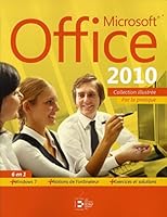 Microsoft Office 2010. 6 en 1: Par la pratique. + windows 7.+ Notions de l'ordinateur. + Exercices et solutions. 2893774261 Book Cover