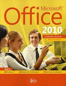 Paperback Microsoft Office 2010. 6 en 1: Par la pratique. + windows 7.+ Notions de l'ordinateur. + Exercices et solutions. [French] Book