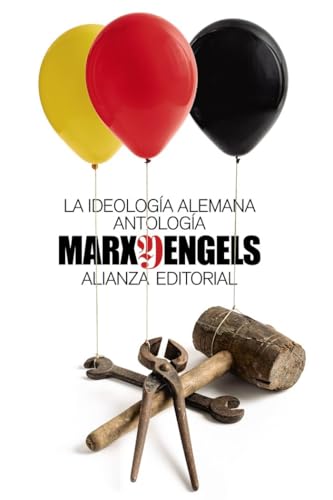 La ideología alemana (Antología) (El libro de bolsillo - Ciencias sociales)