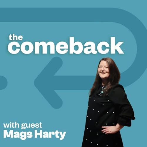 The Comeback with Mags Harty