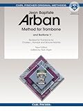  Arban Method For Trombone and Baritone by ARBAN (6-Jul-1905) Paperback
