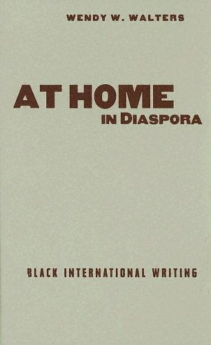 At Home in Diaspora: Black International Writing (Critical American Studies)