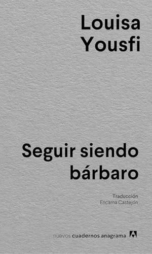 Seguir siendo bárbaro (Spanish Edition)