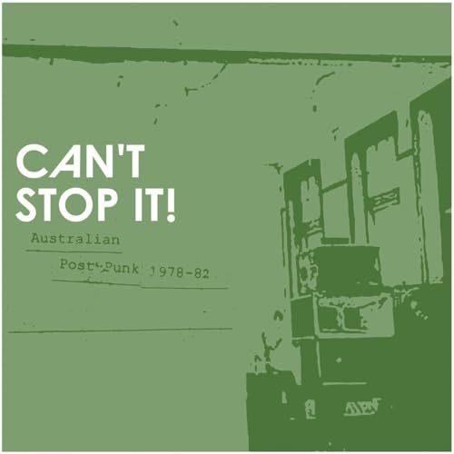 Pochette de Can't Stop It Australian Post-Punk 1978-82 (Deluxe Édition)