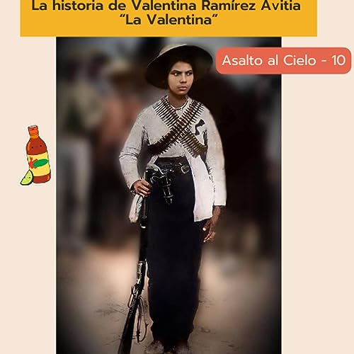 La historia de Valentina Ram&iacute;rez Avitia, &ldquo;La Valentina&rdquo;