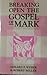 Breaking Open the Gospel of Mark