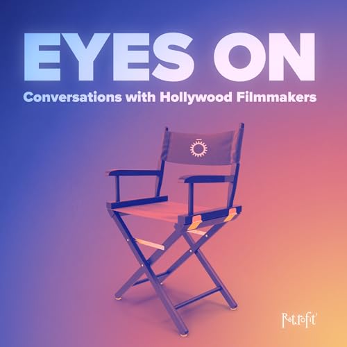 Page de couverture de Eyes On: Conversations with Hollywood Filmmakers