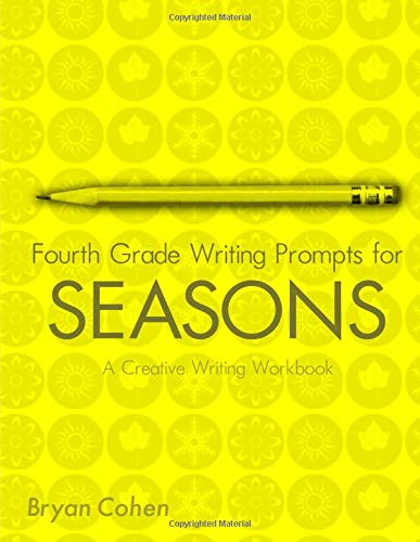 Fourth Grade Writing Prompts for Seasons: A Creative Writing Workbook