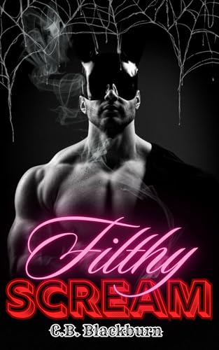 Filthy Scream: A Dark Romance Halloween Novella