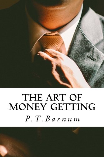 The Art Of Money Getting: Golden rules for maki... 1517134080 Book Cover