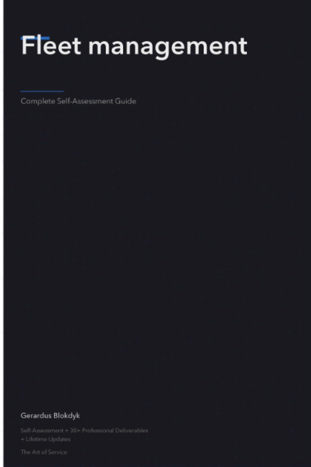 Fleet management Complete Self-Assessment Guide