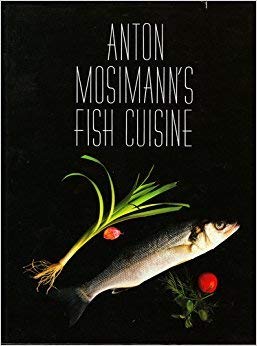 Hardcover Anton Mosimanns Fish Cuisine Book