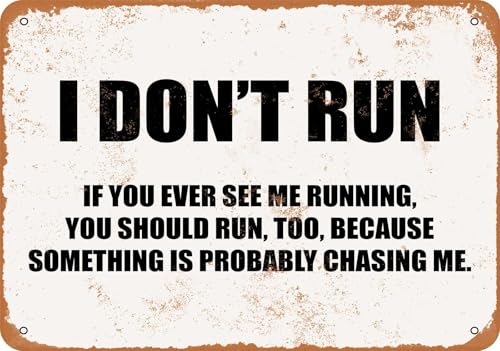 Blechschilder I DON'T RUN IF YOU EVER SEE ME RUNNING, YOU SHOULD RUN TO sprüchen wandkunst home deko