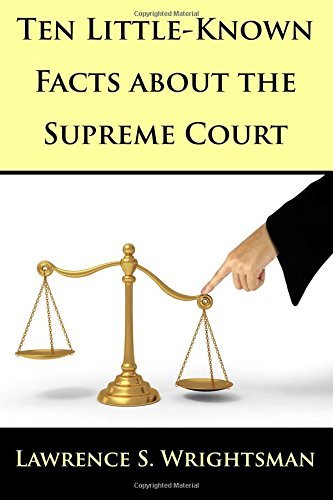 Ten Little-Known Facts about the Supreme Court by Lawrence Samuel Wrightsman Jr. (2016-07-20) Paperback – 1 Jan. 1732