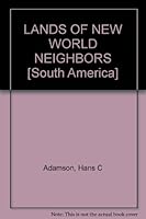 LANDS OF NEW WORLD NEIGHBORS [South America] B00BHCHXX2 Book Cover
