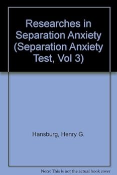 Hardcover Researches in Separation Anxiety (Separation Anxiety Test, Vol 3) Book