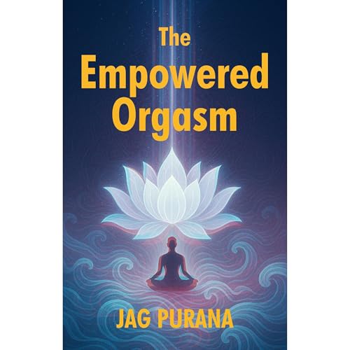 The Empowered Orgasm Audiolibro Por Jag Purana arte de portada