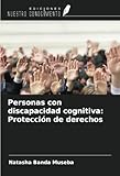Personas con discapacidad cognitiva: Protección de derechos