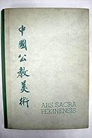 ARS SACRA PEKINENSIS. Die Chinesisch-Christliche Malerei an der Katholischen Universitat (Fu Jen) in Peking. B0000BGQCC Book Cover