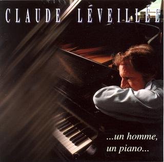 Un Homme, Un Piano [Audio CD] Claude Léveillée; Claude Leveillee; Karen Young; Paul Brochu; Vic Angelillo; Luc Boivin and Richard Beaudet