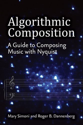 Algorithmic Composition: A Guide to Composing Music With Nyquist view 2