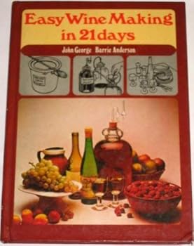 Hardcover Easy Wine Making in 21 Days Book