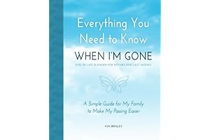 End of Life Planner: A Guide for Loved Ones to Plan for Your Passing