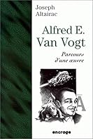 Alfred E. Van Vogt. Parcours d'Une Oeuvre. 2251741046 Book Cover