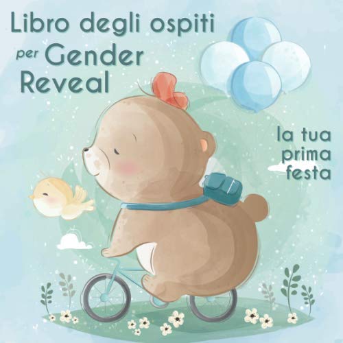 Libro degli ospiti per Gender Reveal - La tua prima festa: Il ricordo del tuo baby shower