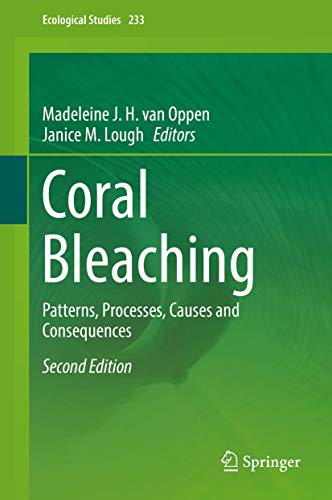Coral Bleaching: Patterns, Processes, Causes and Consequences: 233 (Ecological Studies) view 2
