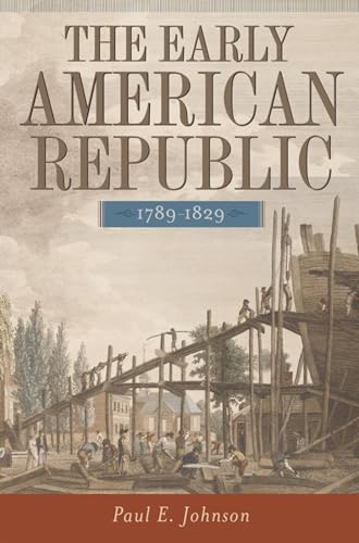 The Early American Republic, 1789-1829