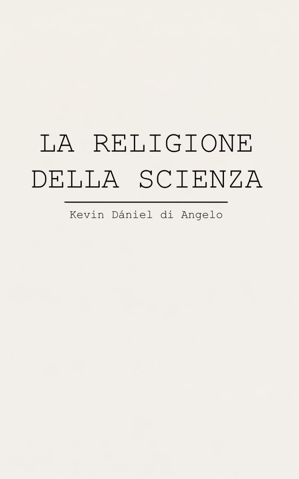 LA RELIGIONE DELLA SCIENZA: SACRALIZZAZIONE DELLA TECNICA E CRISI DELLA RAGIONE PUBBLICA
