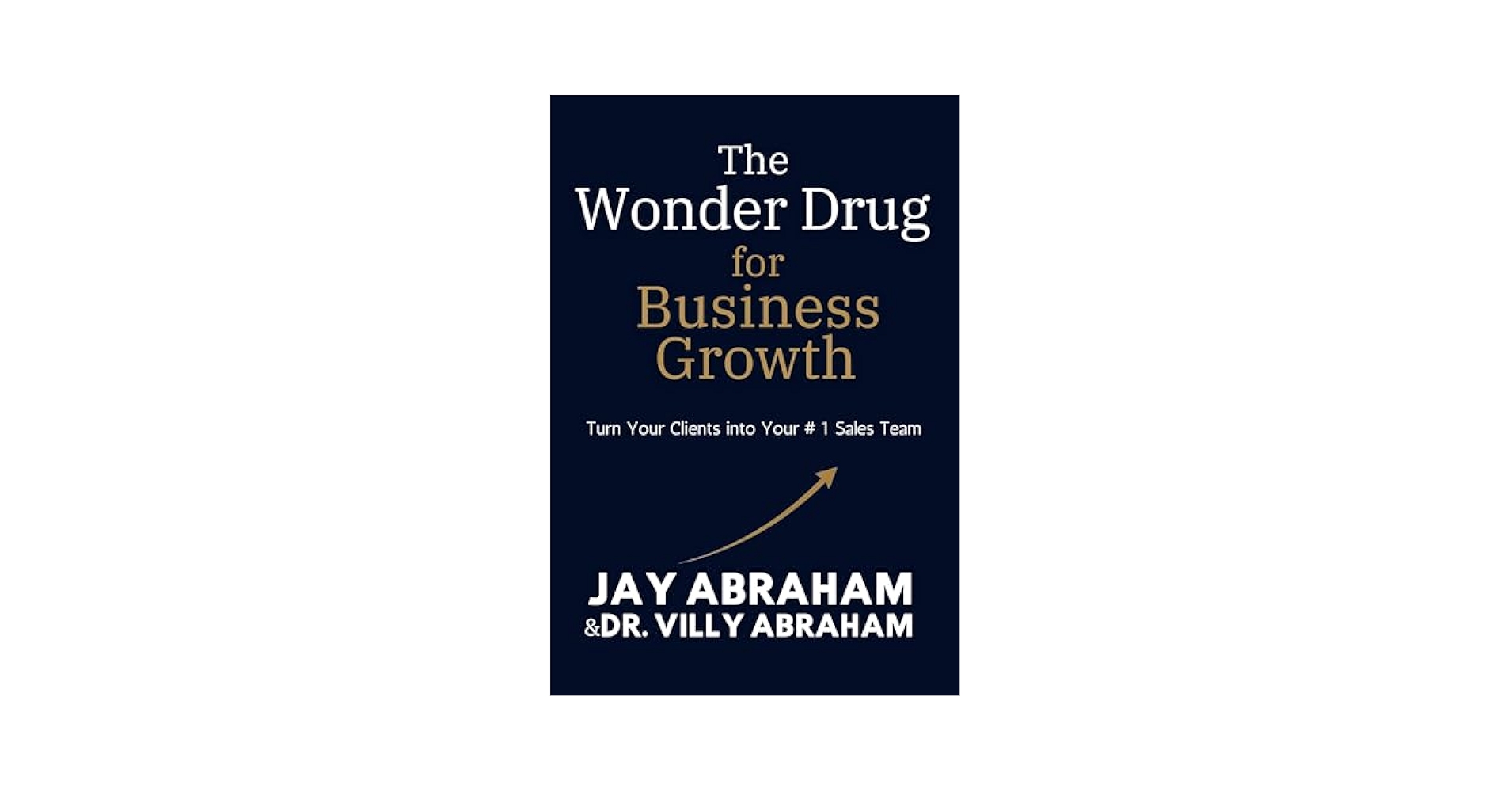 ビジネス・経済 Jay Abraham Business Growth Strategy ビジネス・経済 Jay Abraham Business Growth Strategy