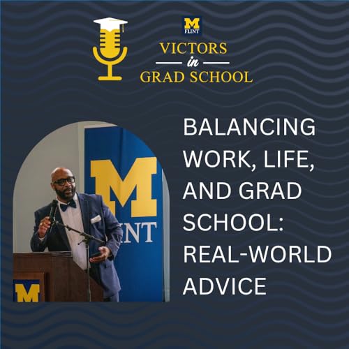 Balancing Work, Life, and Grad School: Real-World Advice cover art
