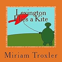 Lexington Flies a Kite 1522870652 Book Cover