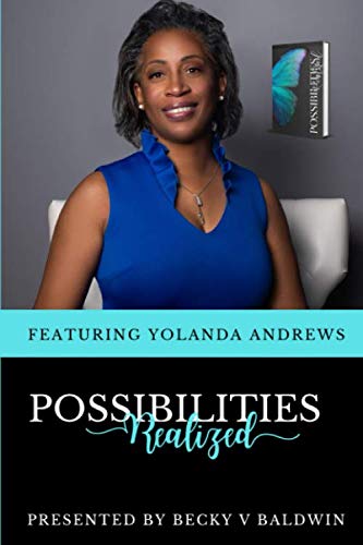 Possibilities Realized: Featuring Yolanda Andrews