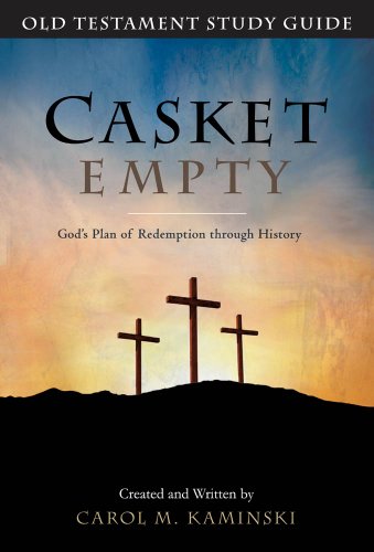 CASKET EMPTY: God's Plan of Redemption through History. Old Testament Reader